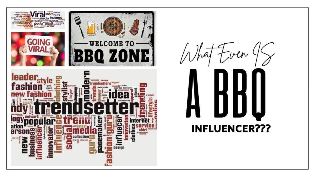 “What Even Is A BBQ Influencer???” Trendsetter/Going Viral Header