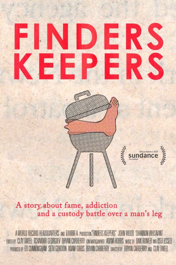 Poster for the film Finders Keepers: bold red title with a barbecue grill and a sock-wrapped leg balanced on top, Sundance laurel, and the tagline about a custody battle over a man’s leg.