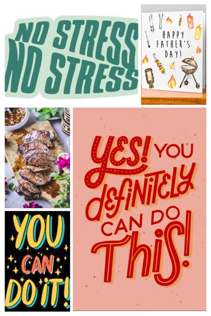 Collage of motivational images: 'No Stress' banner, a Happy Father’s Day card, a plated steak, and bold 'Yes! You can do this'/'You can do it' messages.